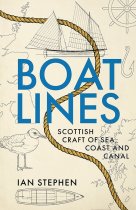 Boatlines: Scottish Craft of Sea, Coast, Canal (Mar23)