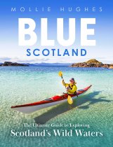 Blue Scotland: Exploring Scotland's Wild Waters