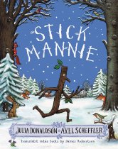 Stick Mannie: Stick Man in Scots (Oct)