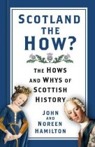 Scotland the How: Hows & Whys of Scottish History (Oct)