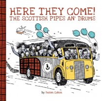 Here They Come! The Scottish Pipes & Drums (Wee Book) (Aug)