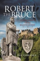 Robert the Bruce: Scotland's True Braveheart (Sep)