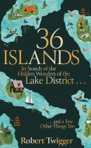 30 Islands: Hidden Wonders of the Lake District (Nov)