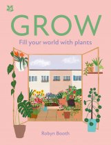 Grow: Fill Your World With Plants (Mar)