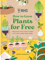 RHS How to Grow Plants for Free (May)