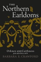 Northern Earldoms, The: Orkney & Caithness (Jun)