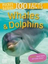 100 Pocket Facts: Whales & Dolphins