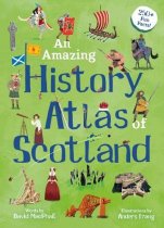 Amazing History Atlas of Scotland, An (Sep)