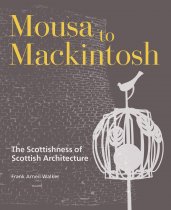 Mousa to Mackintosh: Scottishness of Scottish Architecure (Jul)