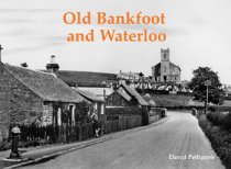 Old Bankfoot & Waterloo (Jul)