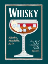 Whisky: Shake, Muddle, Stir (Sep)