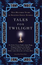 Tales for Twilight: 200 Years of Scottish Ghost Stories (Oct)