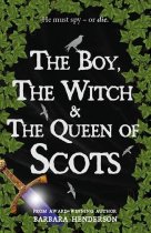 Boy, the Witch & the Queen of Scots (Apr)