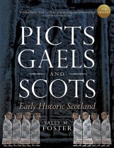 Picts, Gaels & Scots: Early Historic Scotland (Mar)