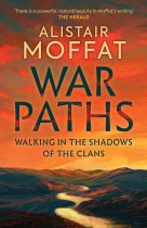 War Paths: Walking in the Shadows of the Clans (Apr)