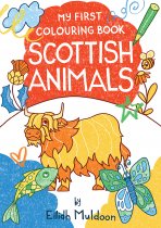 My First Colouring Book: Scottish Animals (Apr)