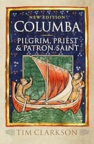 Columba: Pilgrim, Priest & Patron Saint (Apr)