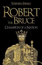 Robert the Bruce: Champion of a Nation (Feb)