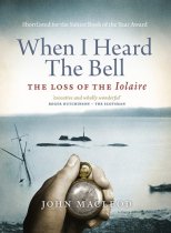 When I Heard the Bell: Loss of the Iolaire (Apr)