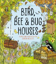 Bird, Bee & Bug Houses (May)