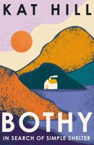 Bothy: In Search of Simple Shelter (Apr)