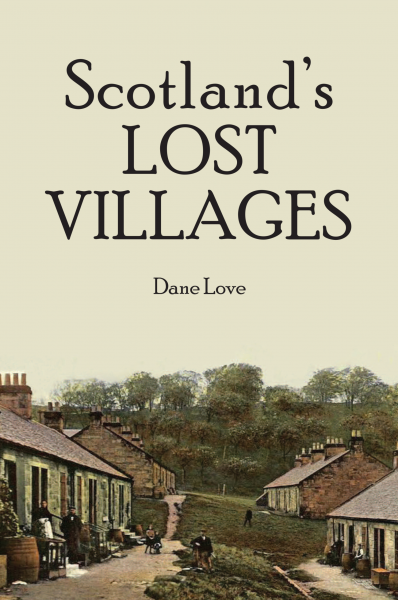 Scotland's Lost Villages (Apr)