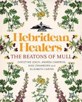 Hebridean Healers: Beatons of Mull (Aug)