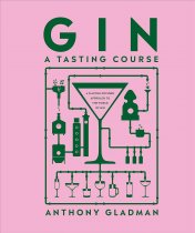 Gin: A Tasting Course (Jul)