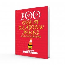 100 Great Glasgow Jokes & One Liners (Jul)