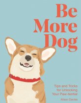 Be More Dog (Oct)