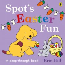 Spot's Easter Fun Lift the Flap (Feb)