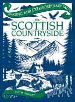 Amazing & Extraordinary Facts: The Scottish Countryside (Feb)