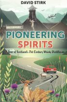 Pioneering Spirits: Scotland's 21st Century Whisky Distilleries (Nov)