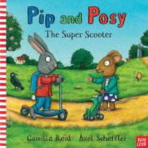 Pip & Posy: The Super Scooter Board Book *SPECIAL