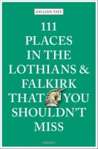 111 Places in the Lothians & Falkirk That You Shouldn't Miss (Dec)