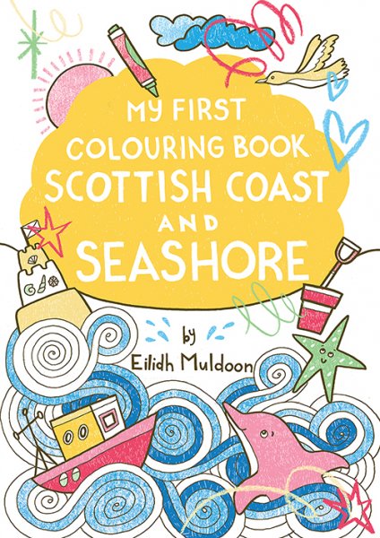 My First Colouring Book: Scottish Coast & Seashore (May)