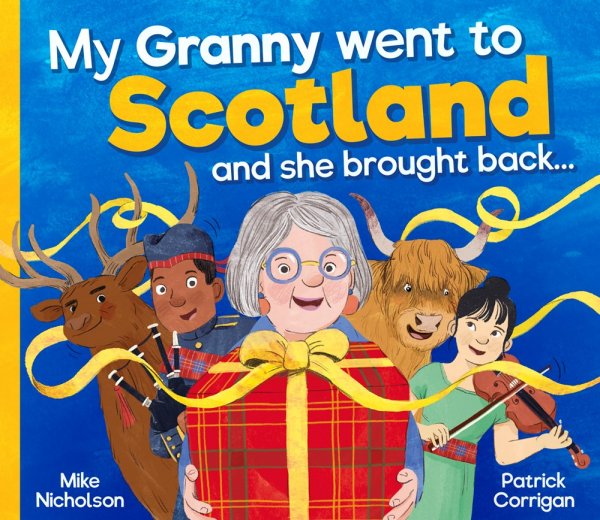 My Granny Went to Scotland & She Brought Back... (Mar)