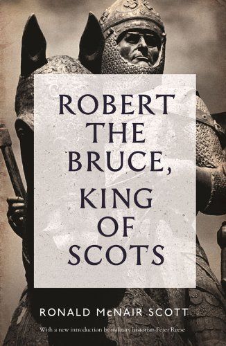 Robert the Bruce - King of Scots