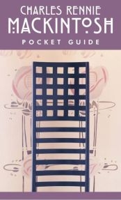 Charles Rennie Mackintosh Pocket Guide