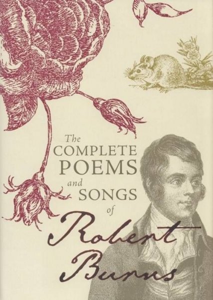 Complete Poems and Songs of Robert Burns