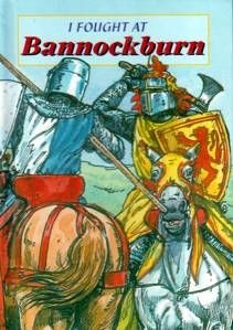 Story of I Fought at Bannockburn