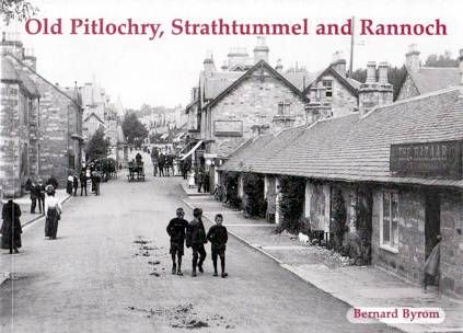 Old Pitlochry Strathtummel and Rannoch