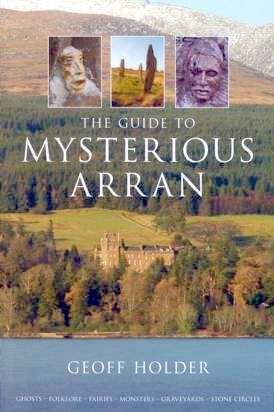 The Guide To Mysterious Arran