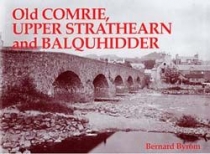 Old Comrie Upper Strathearn and Balquhidder