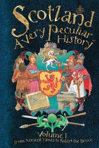 Very Peculiar History: Scotland Vol 1