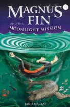 Magnus Fin & the Moonlight Mission