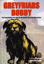 Greyfriars Bobby: True Story of World's Most Devoted Terrier