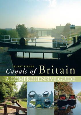 Canals of Britain: A Complete Guide