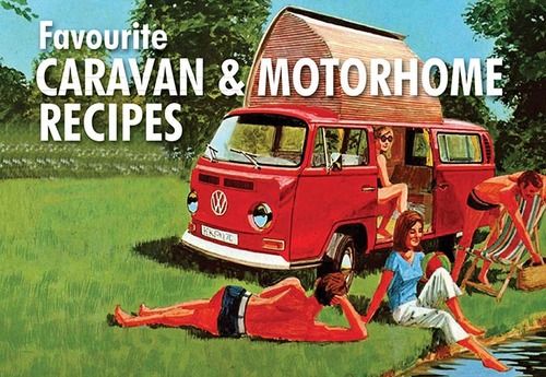 Favourite Caravan & Motorhome Recipes