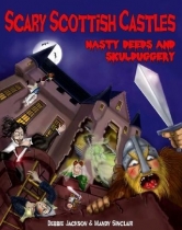 Scary Scottish Castles-Nasty Deeds & Skulduggery